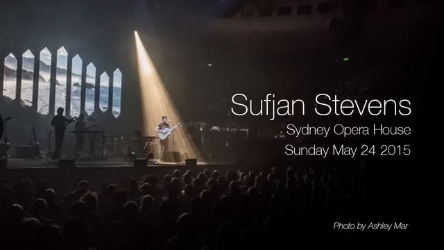 Sufjan Stevens - Sydney Opera House 24-05-2015 FULL SHOW смотреть онлайн