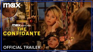 The Confidante TV Series, season 1 - Official Trailer | HBO Max
