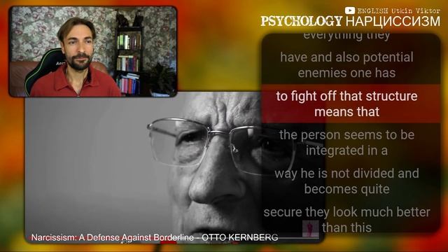 ПСИХОЛОГИЯ НАРЦИССИЗМА Психоаналитик OTTO KERNBERG Разбор ИНТЕРВЬЮ с Субтитрами на Английском 3