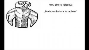 Elmira Teleuova ,Duchowa kultura kazachów/Духовная культура казахов RU