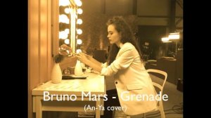 Bruno Mars - Grenade (Anya May cover)