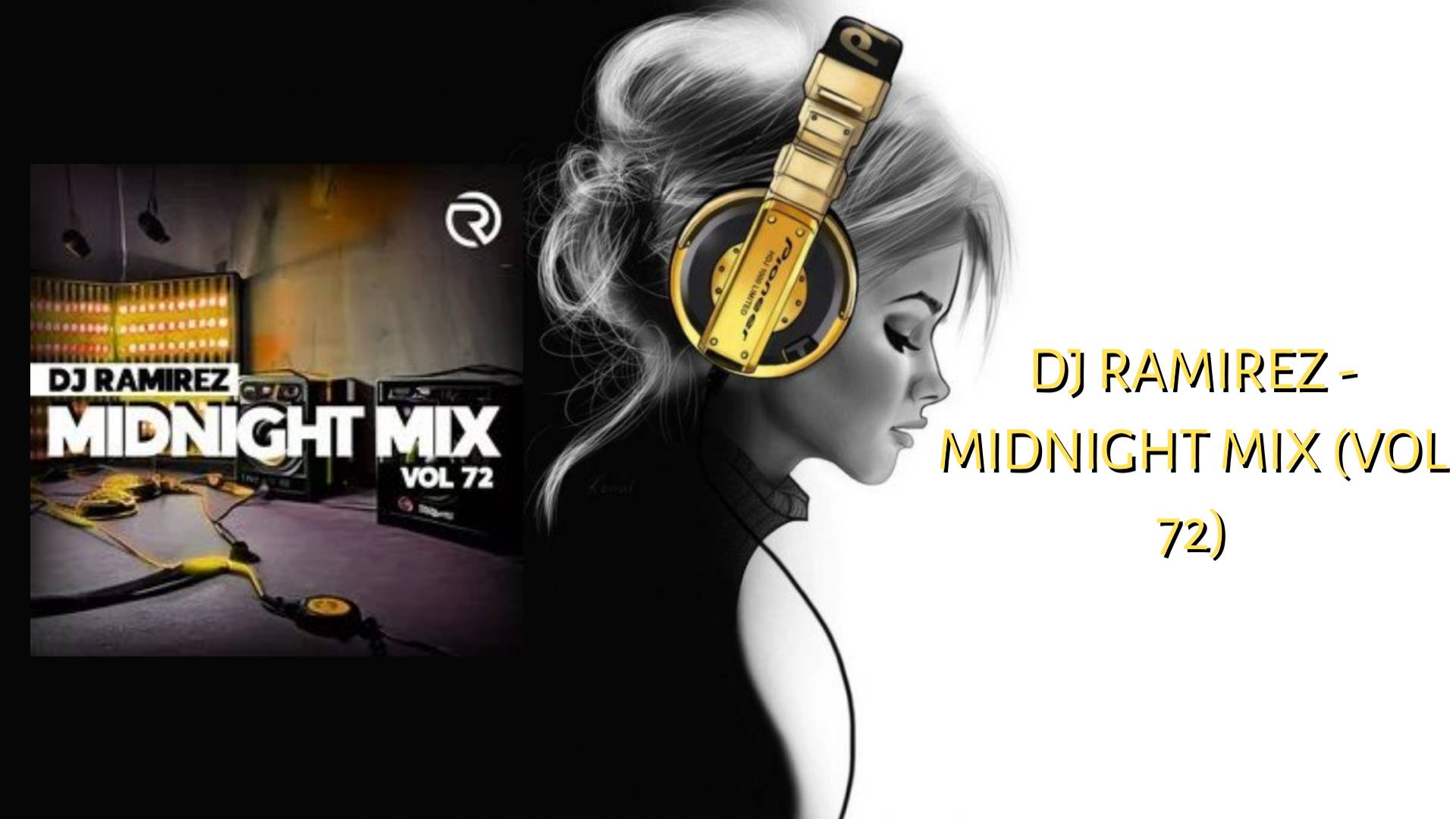 DJ Ramirez - Midnight Mix (Vol 72)