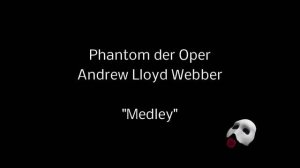 Phantom der Oper Medley  (Andrew Lloyd Webber) covered by JH