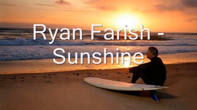 Ryan Farish - Sunshine смотреть онлайн