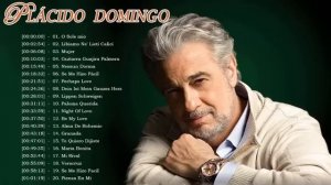 Placido Domingo Greatest Hits- The Best Songs of Placido Domingo