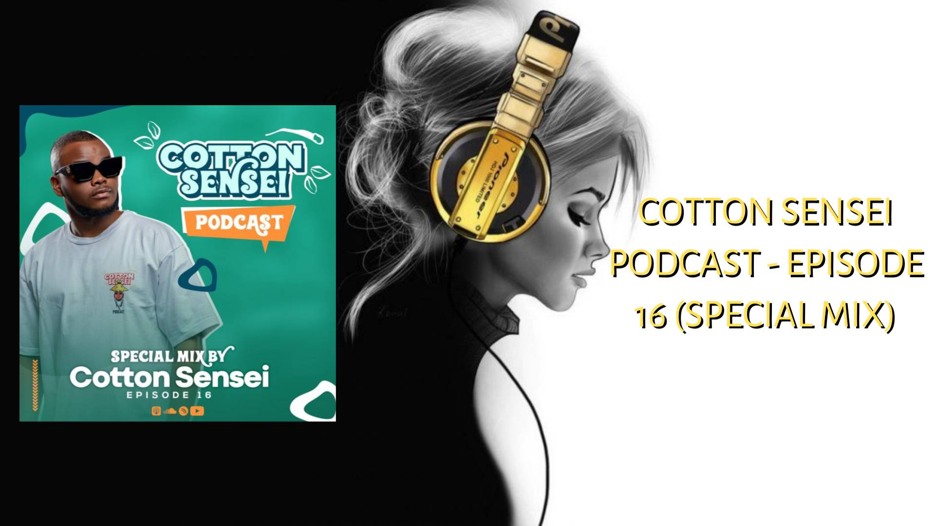 Cotton Sensei Podcast - Episode 16 (Special Mix)