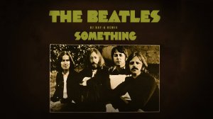 The Beatles - Something (Dj ray-g remix)