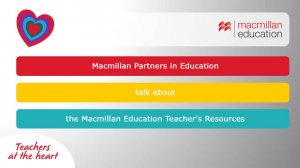 Macmillan Partners in Education talk about the Macmillan Education Teacher's Resources