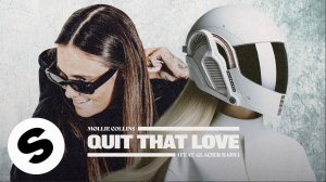 Mollie Collins - Quit That Love (ft. Glacier Baby)