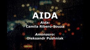 Duet Aida - Amonasro: Nile Scene - Oleksandr Pushniak, Camila Ribero-Souza