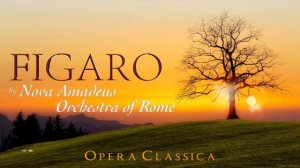 Rossini - Figaro 'Largo al Factotum'  (Instrumental) - Nova Amadeus Chamber Orchestra of Rome