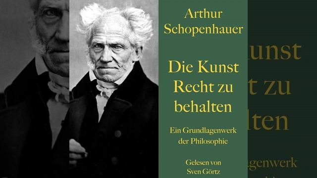 Schopenhauer: Die Kunst Recht zu behalten. Kunstgriffe 1 - 20..3 - Arthur Schopenhauer: Die... смотреть онлайн