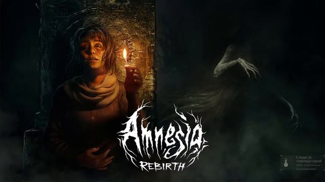 Прохождение Amnesia: Rebirth | №2