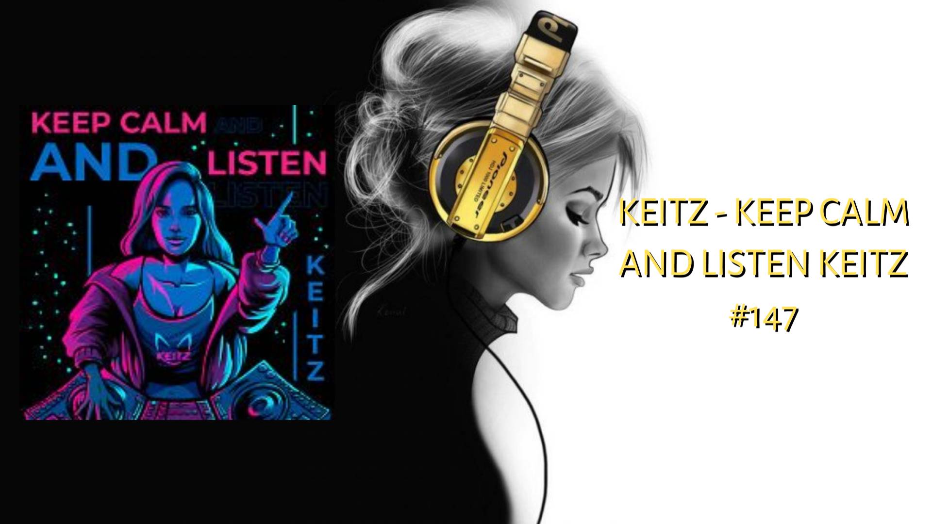 Keitz - Keep Calm And Listen Keitz #147