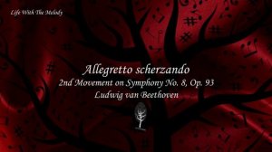 Allegretto scherzando (2nd Movement) -  Symphony No. 8 (Op. 93) - Ludwig van Beethoven