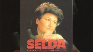 Selda Bagcan - Felek Beni Adım Adım Kovaladı