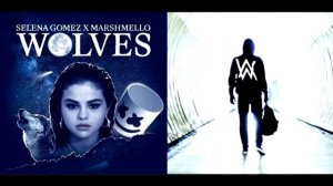 Wolves // Faded [Remix Mashup] - Selena Gomez & Marshmello x Alan Walker