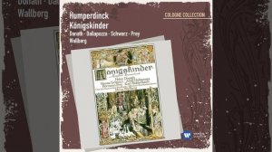 Königskinder · Oper in 3 Akten (1989 Remastered Version) , Dritter Akt: Einleitung: Verdorben...