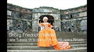 Georg Friedrich Händel: aria "Lascia ch'io pianga" from the opera Rinaldo