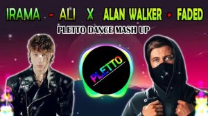 ALI X Faded (Irama & Alan Walker) [Pletto Dance Mash Up]