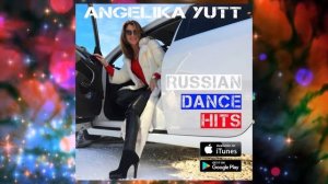 ANGELIKA YUTT - RUSSIAN DANCE HITS