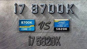 i7 8700K vs i7 5820K Benchmarks | Gaming Tests Review & Comparison