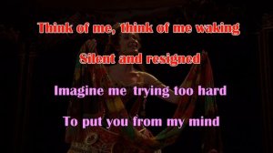 PHANTOM OF THE OPERA - Think of Me (KARAOKE) - Instrumental with lyrics on screen