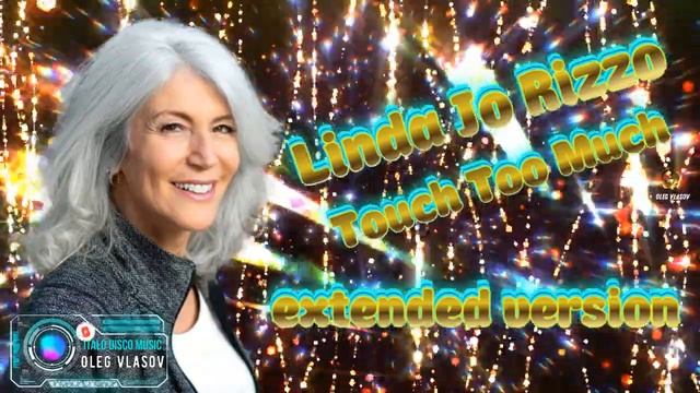 Linda Jo Rizzo - Touch Too Much (Composer_ Mirko Hirsch) 2023 смотреть онлайн