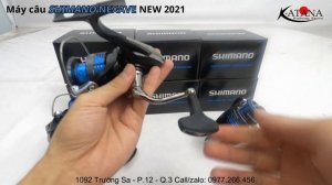 Máy câu Shimano Nexave - 2021 New ( HOT )