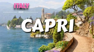 Остров Капри, Италия - Capri, Italy Walking tour, Incredible Italy Island - Отдых в Италии