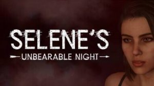 Selene's Unbearable Night#1