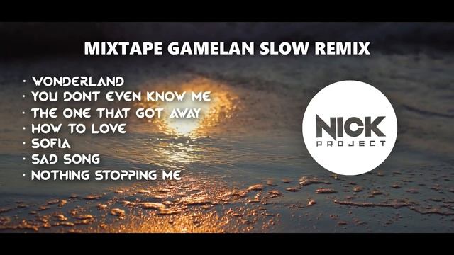 Slow Remix Santuy !!! Full Gamelan Remix | Nick Project