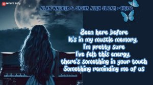 Alan Walker - HERO ft. Sasha Alex Sloan  (LYRICS)