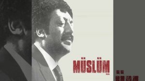 Muslum Gurses - Bunca Gamı Bunca Derdi