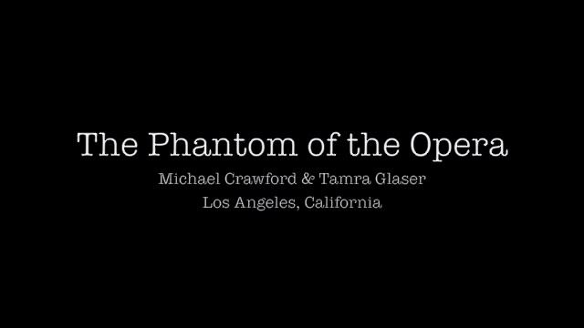 The Phantom of the Opera - MICHAEL CRAWFORD, Tamra Glaser (Beyond the Lake) смотреть онлайн