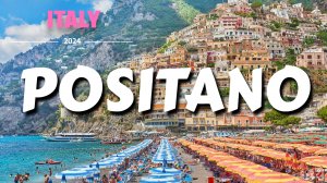 Позитано, Италия - Positano 4K Walking Tour Italy - побережье Амальфи