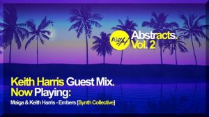 Alex H Pres. Abstracts (Vol. 2) Keith Harris Guest Mix