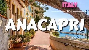 Анакапри, Италия город на острове Капри - Anacapri, Italy A Coastal Paradise - Отдых в Капри