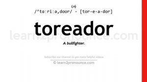 Pronunciation of Toreador | Definition of Toreador