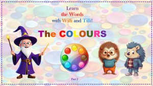 Colours Part 2 Цвета часть 2 волшебная Учим цвета с Тилли и Вилли