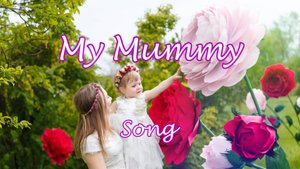 My Mummy - Sing and Speak English / Английский по песням для начинающих