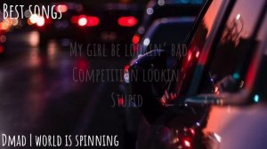 World is spinning (DMAD)lyrics best songs