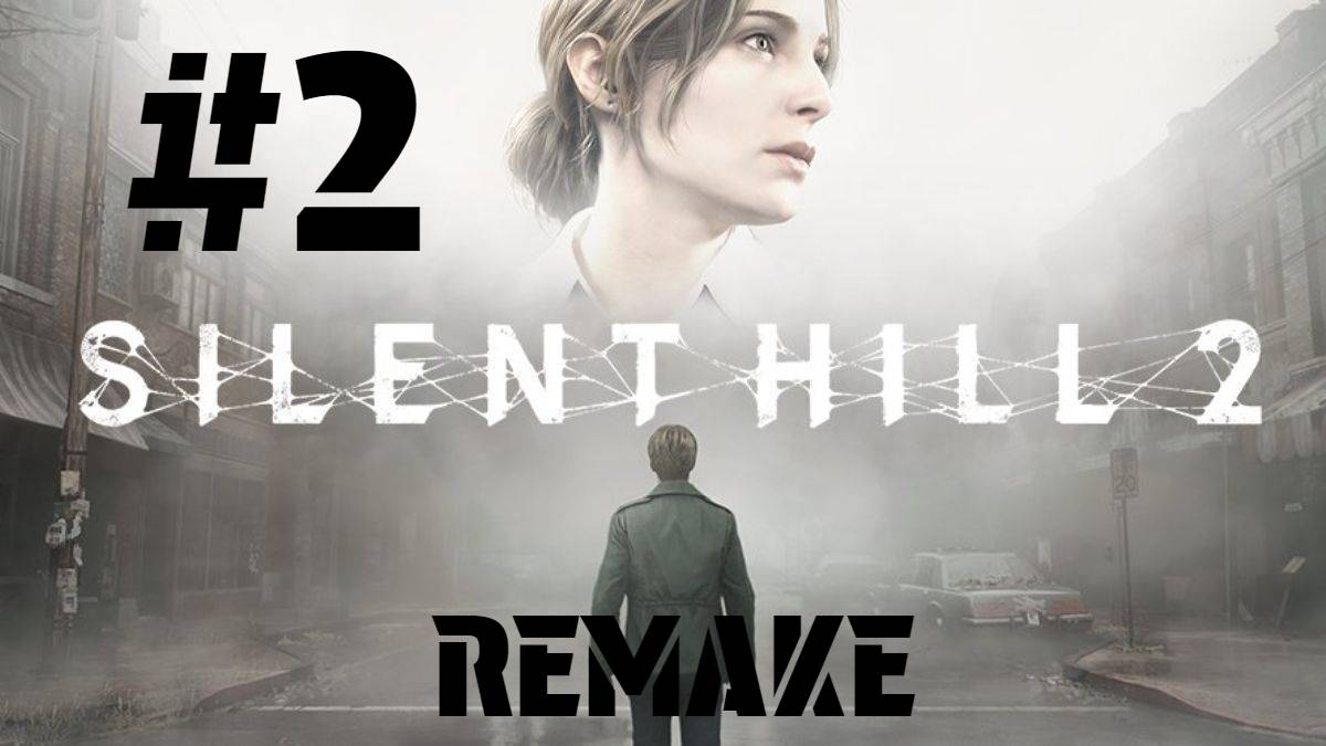 SILENT HILL 2 Remake | ИГРОФИЛЬМ | Прохождение Без Комментариев |  Часть 2