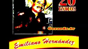 Emiliano Hernandez, Corrido El de La Papaya.....