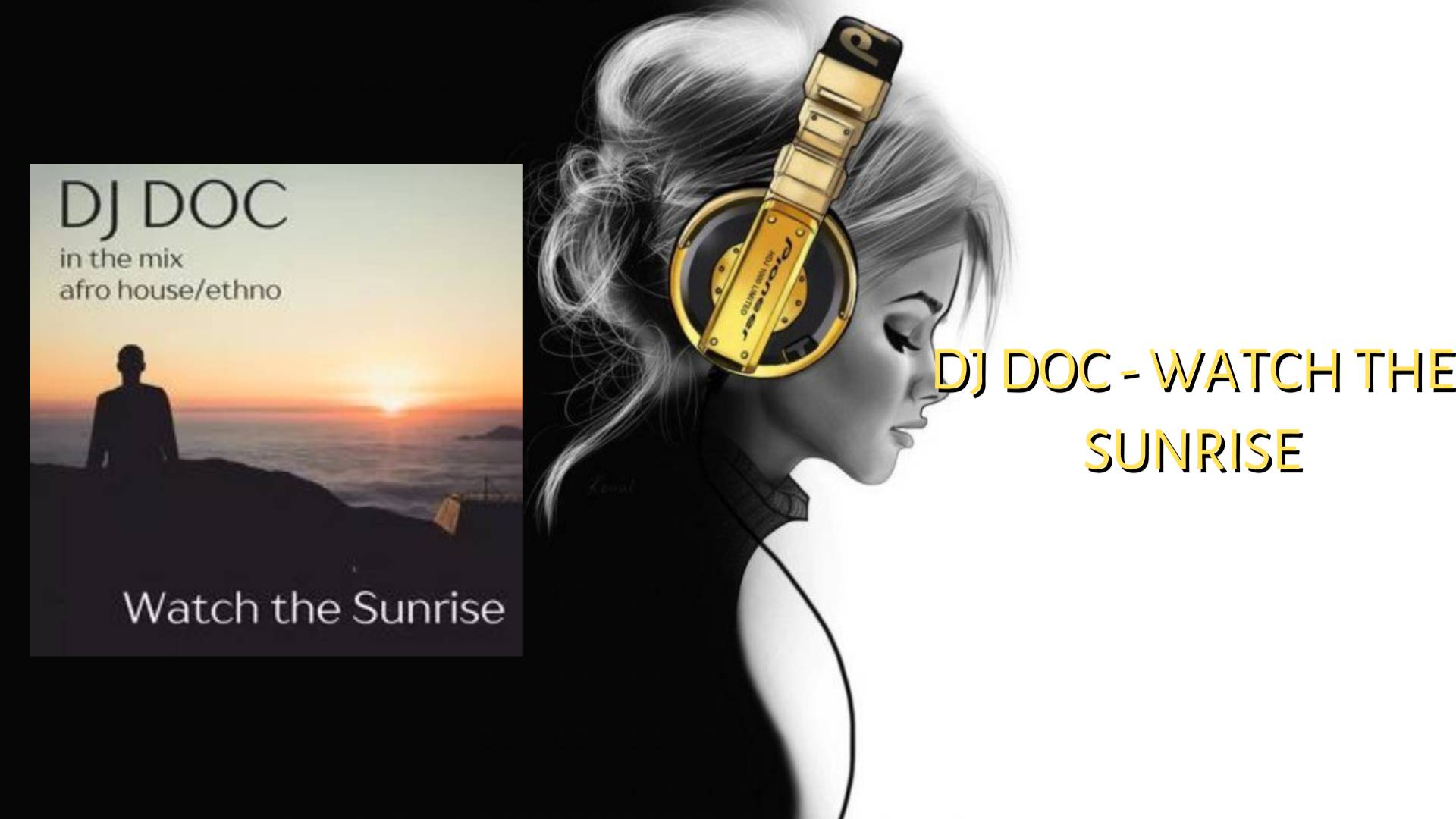 DJ Doc - Watch the Sunrise