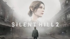 #2 Silent Hill 2 Remake - Прохождение