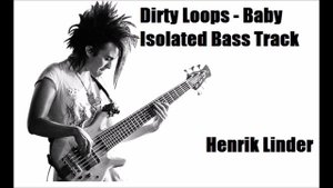 DIRTY LOOPS - BABY- ISOLATED BASS TRACK