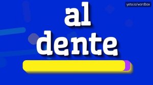 AL DENTE - HOW TO PRONOUNCE IT? #al dente