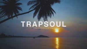 Trap Soul Beats Mix For Relax And Study