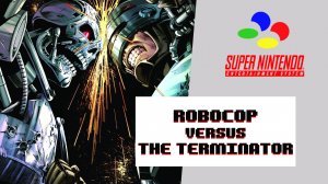 RoboCop Versus The Terminator (SNES)